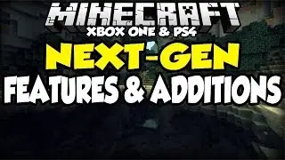 Minecraft [Xbox One & PS4] Next-Gen Features & Additions (New)
