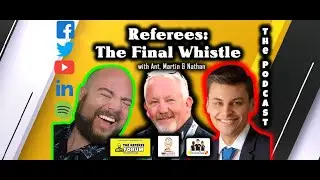 Referees: The Final Whistle Podcast | Episode 31