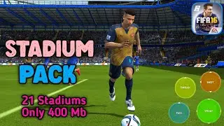 New Stadium Pack FIFA 16 Mobile - 21 Stadiums Only 400 Mb FIFA 16 - Stadium Pack By Dixxi Zee