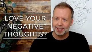 There Are No &ldquo;Negative&rdquo; Thoughts - Kyle Cease