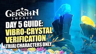 Vibro-Crystal Verification Day 5 Event Guide | Trial Characters Only High Score | Genshin Impact 3.5