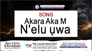 Rev Chris Christian | Akara Aka M N'elu ụwa / SONG