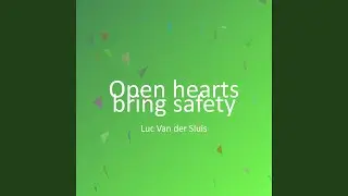 Open hearts bring safety