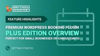 Plus Edition Overview | WordPress Booking Plugin | Simply Schedule Appointments