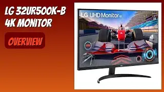 REVIEW (2025): LG 32UR500K-B 4K Monitor. Features