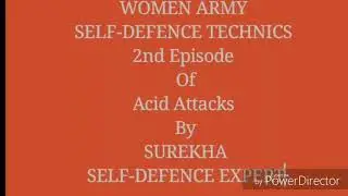 SELF-DEFENCE TECHNIQUES for ACID ATTACKS