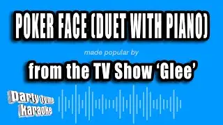 'Glee' - Poker Face (Duet With Piano) (Karaoke Version)