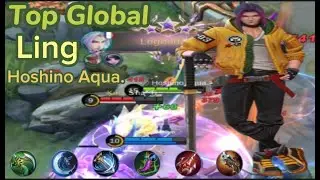 Ling Top Global [ Gameplay, Build, Emblems and Rotation Jungler ] Hoshino Aqua. - Mobile Legends