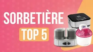 TOP5 : MEILLEURE SORBETIERE