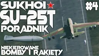 DCS Su-25T: Bomby i Rakiety Niekierowane - Poradnik | DCS Polska