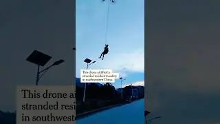 Drone Rescues Man From Flood in China