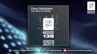 Claus Backslash - The Vision Of Gravity (Original 140 Mix)[OUT NOW]