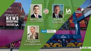 Port of Los Angeles Nov 2022 Cargo News Briefing w/ L.A. Mayor Garcetti & UCLA Anderson Forecast Dir