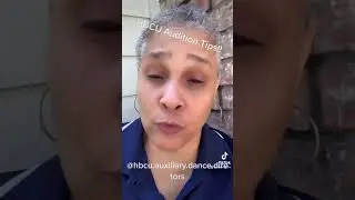 HBCU Performer Audition Tips - Part 6
