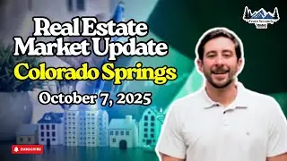 Colorado Springs Real Estate Market Update | Week Ending October 7, 2025