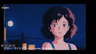 サマー・サイドミラー｜Summer Side Mirror (City Pop / Neon Wave)