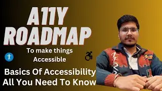Roadmap A11Y || Accessibility in Hindi || Things To Know about A11Y