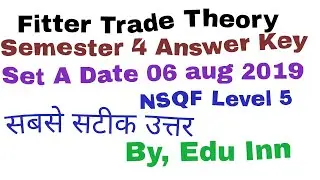 Fitter Trade Theory answer key semester 4 nsqf level 5 set A date 06 august 2019 morning session