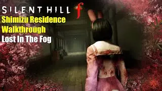 Shimizu Residence Walkthrough Lost In The Fog Silent Hill f No Commentary