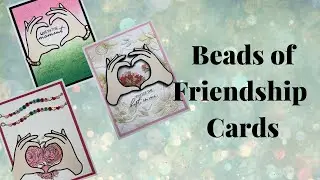 Beads of Friendship Cards using the New Beads of Friendship collection from Spellbinders