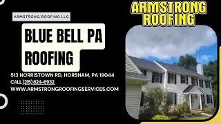 Blue Bell, PA Roofing Company &ndash; Armstrong Roofing LLC