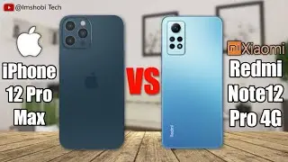 iPhone 12 Pro Max vs Xiaomi Redmi Note 12 Pro 4G - Full Comparison @imshobitech