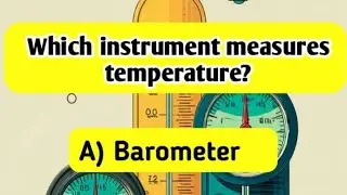Which instrument measures temperature