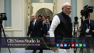 India Balances Putin Ties and US Trade | CIS News Studio 1s #CISNewsStudio1s