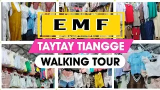 EMF TAYTAY TIANGGE WALKING TOUR 2024 (PART 4)