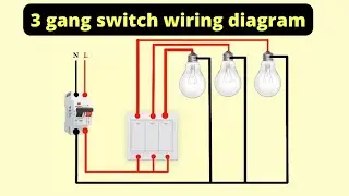 Electrical wiring 3 switches in one box || 3 gang light switch wiring
