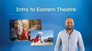 Intro to Eastern Theatre - Chinese, Japanese, and Korean Drama