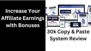 30k Copy and Paste System Review | Increase Your Affiliate Earning with Bonuses