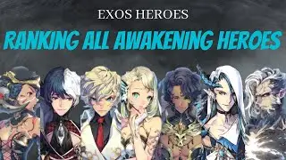 Which Awakening Hero will you pick? | Awakening Rankings | Exos Heroes