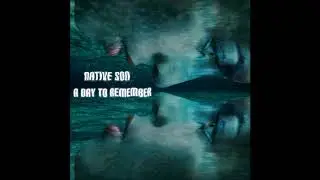 A Day to Remember by Native Son