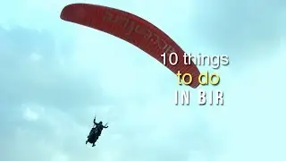 10 Things to do in Bir Billing, Himachal Pradesh