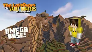 STARTING OMEGA BASE! Vault Hunters 1.18 Sky Vaults Let's Play! Episode 11