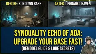 SYNDUALITY Echo of Ada: How to Upgrade Your Base Fast (Remodel Guide)