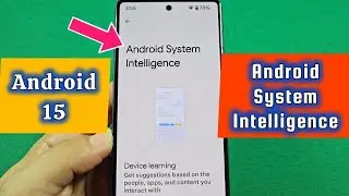 Очистить все данные, полученные с помощью Android System Intelligence на телефоне Android 15