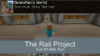 The Rail Project: Full 50 Mile Run (80,467 Blocks Long)