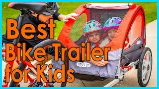 Best Bike Trailer for Kids [Top 5 Picks]