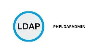#7 LDAP - PHPLDAPADMIN