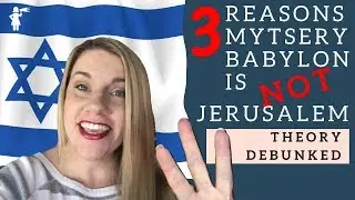3 Biblical Proofs Jerusalem is NOT Mystery Babylon!