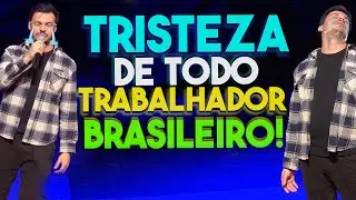 Essa é a TRISTEZA de todo TRABALHADOR BRASILEIRO...