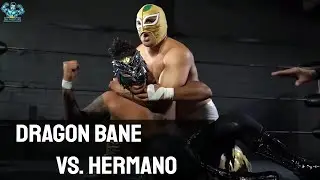 Dragon Bane vs. Hermano - Singles Match