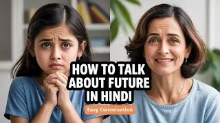 Hindi Conversation Practice | Mother and Daughter Talk About Future