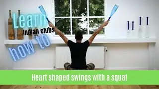 Indian clubs 102 Lesson 20/20: Heart shaped swings with an overhead squat