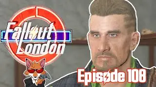 Let's Play Fallout London, эпизод 108 &mdash; Издевательства