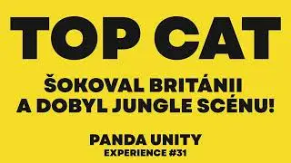 PANDA UNITY experience #31 - MC TOP CAT | JAK REGGAE IKONA &Scaron;OKOVAL BRIT&Aacute;NII A DOBYL JUNGLE SC&Eacute;NU!