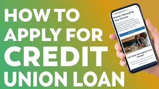How to Apply for a Credit Union Loan (Full Tutorial for Beginners 2025)