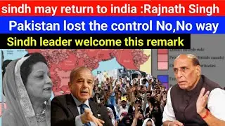 Sindh may return to india Rajnath Singh says l sindh leader welcome to this remark l
